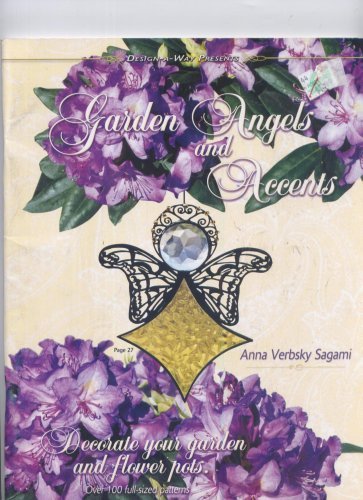 Garden Angels and Accents Decorate your garden and flower pots. (Paperback)