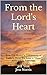 From the Lord's Heart by Jeff Yost