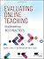 Evaluating Online Teaching: Implementing Best Practices by Tobin, Thomas J., Mandernach, B. Jean, Taylor, Ann H. (June 2, 2015) Paperback