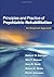 Principles and Practice of Psychiatric Rehabilitation, First Edition: An Empirical Approach by Patrick W. Corrigan PsyD (2007-10-17)
