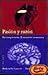 Pasion y razon / Passion and Reason: La comprension de nuestras emociones/ Making Sense of Our Emotions (Contextos/ Contexts) (Spanish Edition)