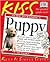 Kiss Guide to Raising a Puppy by Liz Palika, Alan Gomberg (Foreword by)