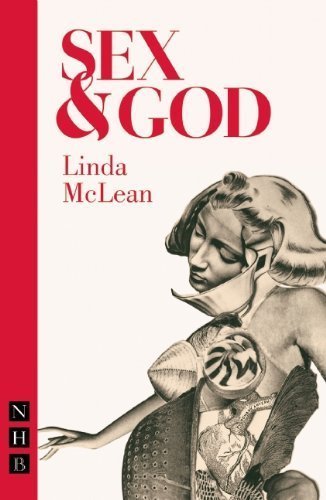 Sex and God (NHB Modern Plays) by Linda McLean (2012) Paperback