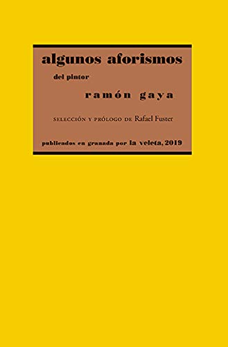 Algunos aforismo del pintor Ramón Gaya (Paperback)
