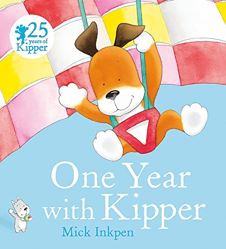 One Year With Kipper by Mick Inkpen (2015-01-01)