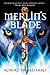 Merlin's Blade (The Merlin ...