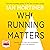 Why Running Matters