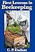 First Lessons in Beekeeping: Complete and Unabridged by C. P. Dadant (2010-05-29)
