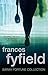 Sarah Fortune Collection: Shadows on the Mirror; Perfectly Pure and Good; Staring at the Light by Frances Fyfield (2007-05-03)