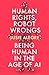 Human Rights, Robot Wrongs: Being Human in the Age of AI
