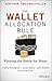The Wallet Allocation Rule by Timothy L. Keiningham