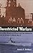 Unrestricted Warfare: How a New Breed of Officers Led the Submarine Force to Victory in World War II by James F. DeRose (2008-03-15)