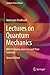 Lectures on Quantum Mechanics: With Problems, Exercises and their Solutions (Graduate Texts in Physics) by Jean-Louis Basdevant (2016-09-22)