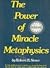 The power of miracle metaphysics