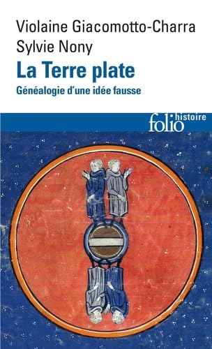 La Terre plate: Généalogie d'une idée fausse (Pocket Book)