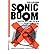 [(Sonic Boom: Napster, MP3, and the New Pioneers of Music )] [Author: John Alderman] [Aug-2002]