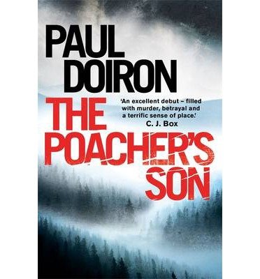 [The Poacher's Son (Mike Bowditch 1)] [Author: Doiron, Paul] [May, 2013]