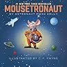 Mousetronaut: Based on a (Partially) True Story (Signed),