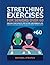 STRETCHING EXERCISES FOR SENIORS OVER 60 by Michael Stratch