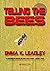 Telling the Bees by Emma K. Leadley