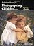 Professional Secrets for Photographing Children by Douglas Allen Box (2001-10-01)