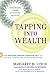 By Margaret M. Lynch Tapping Into Wealth: How Emotional Freedom Techniques (EFT) Can Help You Clear the Path to Making Mo (Reprint) [Paperback]