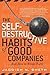 The Self-Destructive Habits of Good Companies: ...And How to Break Them (paperback) by Sheth, Jagdish N. 1st edition (2007) Paperback