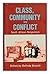 Class, Community and Conflict: South African Perspectives (History Workshop, Vol 3)
