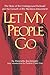 Let My People Go: The Story of the Underground Railroad and the Growth of the Abolition Movement (Southern Classics Series) Reprint edition by Buckmaster, Henrietta (1992) Paperback