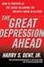 The Great Depression Ahead: How to Prosper in the Crash Following the Greatest Boom in History [GRT DEPRESSION AHEAD -OS]