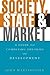 Society, State and Market: A Guide to Competing Theories of Development [Paperback] [1997] John Martinussen