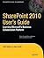 SharePoint 2010 User's Guide: Learning Microsoft's Collaboration and Productivity Platform: Learning Microsoft's Business Collaboration Platform (Expert's Voice in Sharepoint) by Bates, Seth, Smith, Anthony (2010) Paperback