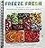 Freeze Fresh: The Ultimate ...