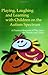 Playing, Laughing, and Learning with Children on the Autism Spectrum: A Practical Resource of Play Ideas for Parents and Carers by Julia Moor (2002-11-04)