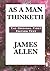 As A Man Thinketh: The Original First Edition Text Paperback January 15, 2015