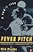 Fever Pitch: A Fan's Life by Hornby Nick (1994-06-01) Paperback