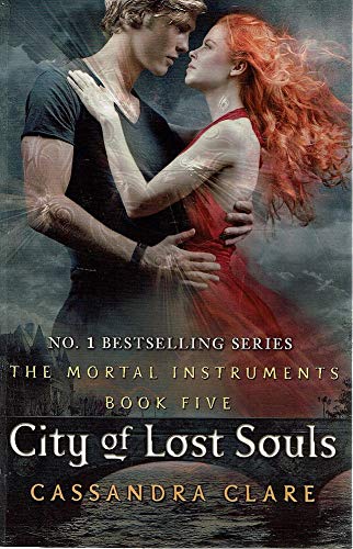 City Of Lost Souls. The Mortal Instruments. Book Five
