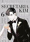 ¿Qué le pasa a la secretaria Kim?, vol. 6 by Kim Myeong-mi