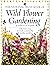 The National Trust Book of Wild Flower Gardening