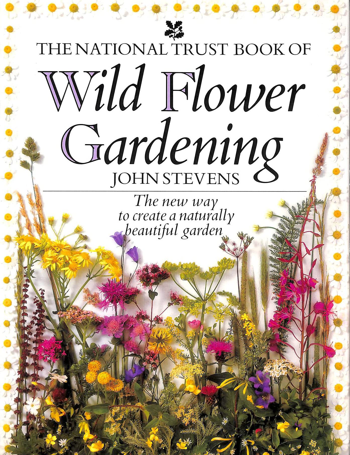 The National Trust Book of Wild Flower Gardening (Hardcover)