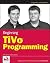Beginning TiVo Programming (Wrox Beginning Guides) by John Brosnan (2007-02-12)