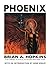 Phoenix by Brian A. Hopkins...