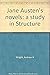Jane Austen's novels: A study in structure (Pelican books)