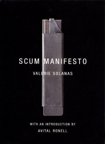 By Valerie Solanas - SCUM Manifesto