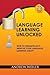 By Weiler, Andrew Language Learning Unlocked Paperback - July 2013