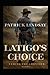 Latigo's Choice: Taming the...