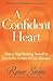 Confident Heart, A: How to Stop Doubting Yourself & Live in the Security of God's Promises by Renee Swope (Aug 1 2011)