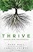 Thrive: Digging Deep, Reaching Out by Mark Hall (2014-02-11)