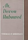 Ah, Devon Unbowed Ah, Devon Unbowed