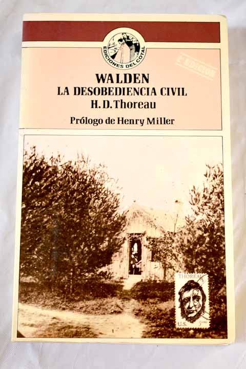 Walden: seguido de Del deber de la desobediencia civil